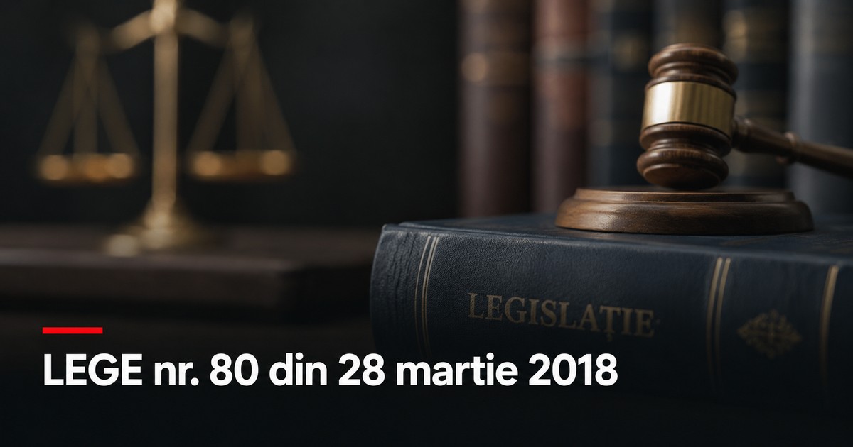  LEGE nr. 80 din 28 martie 2018 pentru aprobarea Ordonanţei de urgenţă a Guvernului nr. 90/2017 privind unele măsuri fiscal-bugetare, modificarea şi completarea unor acte normative şi prorogarea unor termene